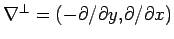 $\nabla^\bot = (-\partial/\partial y, \partial / \partial x)$