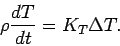 \begin{displaymath}
\rho \frac{dT}{dt} = K_T \Delta T.
\end{displaymath}