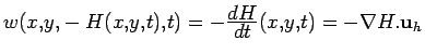 $w(x,y,-H(x,y,t),t) = -\frac{\displaystyle dH}{\displaystyle dt}(x,y,t) = -\nabla
H.\mathbf {u}_h$