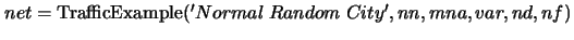 $net={\rm TrafficExample}('Normal\;Random\;City',nn,mna,var,nd,nf)$
