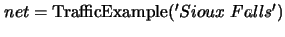 $net={\rm TrafficExample}('Sioux\;Falls')$