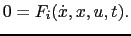 $\displaystyle 0=F_i(\dot x,x,u,t).$