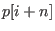 $\displaystyle p[i+n]$